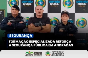 Formação especializada reforça a segurança pública em Andradas