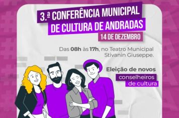 3ª CONFERÊNCIA MUNICIPAL DE CULTURA DE ANDRADAS ACONTECE NESTE SÁBADO, 14 DE DEZEMBRO