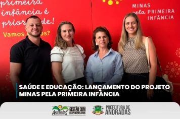 Andradas presente no lançamento do Projeto MaPI – Minas pela Primeira Infância