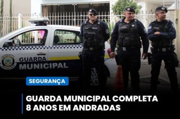 Guarda Municipal de Andradas: 8 anos de dedicação e segurança