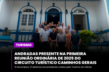 Andradas presente na primeira reunião ordinária de 2025 do Circuito Turístico Caminhos Gerais