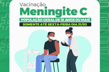 ATENÇÃO! VACINAÇÃO CONTRA A MENINGITE TIPO C ESTÁ LIBERADA PARA TODA A POPULAÇÃO!
