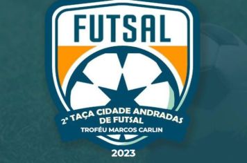 QUARTAS DE FINAIS DA 2ª TAÇA CIDADE DE ANDRADAS DE FUTSAL “TROFÉU MARCOS CARLIN” ACONTECEM NESTA QUINTA (30/11) E SEXTA-FEIRA (01/12)