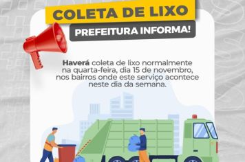 ATENÇÃO! HAVERÁ COLETA DE LIXO NESTA QUARTA-FEIRA, 15 DE NOVEMBRO!