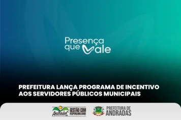 Prefeitura de Andradas implementa programa Presença Que Vale para servidores municipais