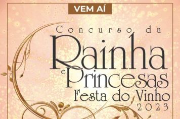 CONCURSO DA ESCOLHA DA CORTE DA 56ª FESTA DO VINHO ACONTECE NESTE SÁBADO, 24 DE JUNHO