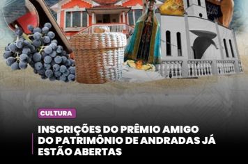 INSCRIÇÕES DO PRÊMIO AMIGO DO PATRIMÔNIO DE ANDRADAS JÁ ESTÃO ABERTAS