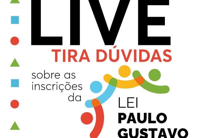 CULTURA PROMOVE LIVE PARA TIRAR DÚVIDAS DA LEI PAULO GUSTAVO NA SEGUNDA-FEIRA, 06 DE NOVEMBRO