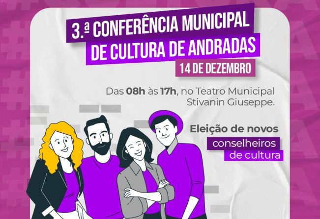3ª CONFERÊNCIA MUNICIPAL DE CULTURA DE ANDRADAS ACONTECE NESTE SÁBADO, 14 DE DEZEMBRO