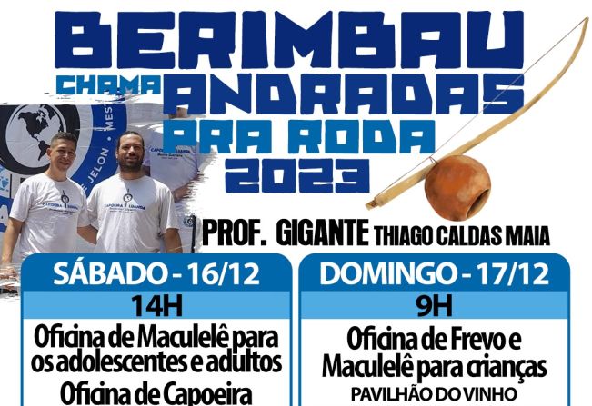 “BERIMBAU CHAMA ANDRADAS PARA A RODA” ACONTECE NESTE SÁBADO E DOMINGO, 16 E 17 DE DEZEMBRO