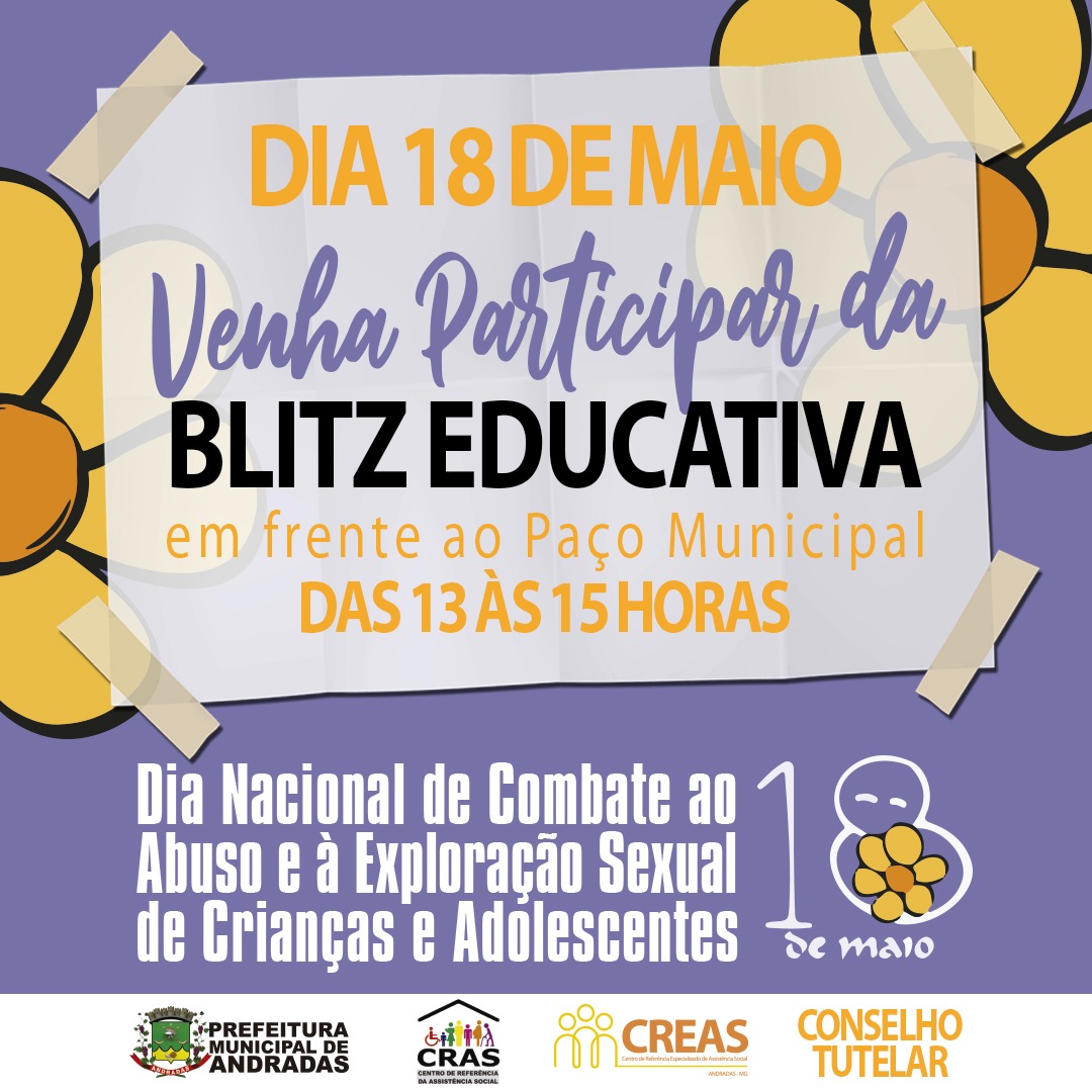 PREFEITURA DE ANDRADAS IRÁ PROMOVER BLITZ EDUCATIVA CONTRA O ABUSO E EXPLORAÇÃO SEXUAL DE CRIANÇAS E ADOLESCENTES