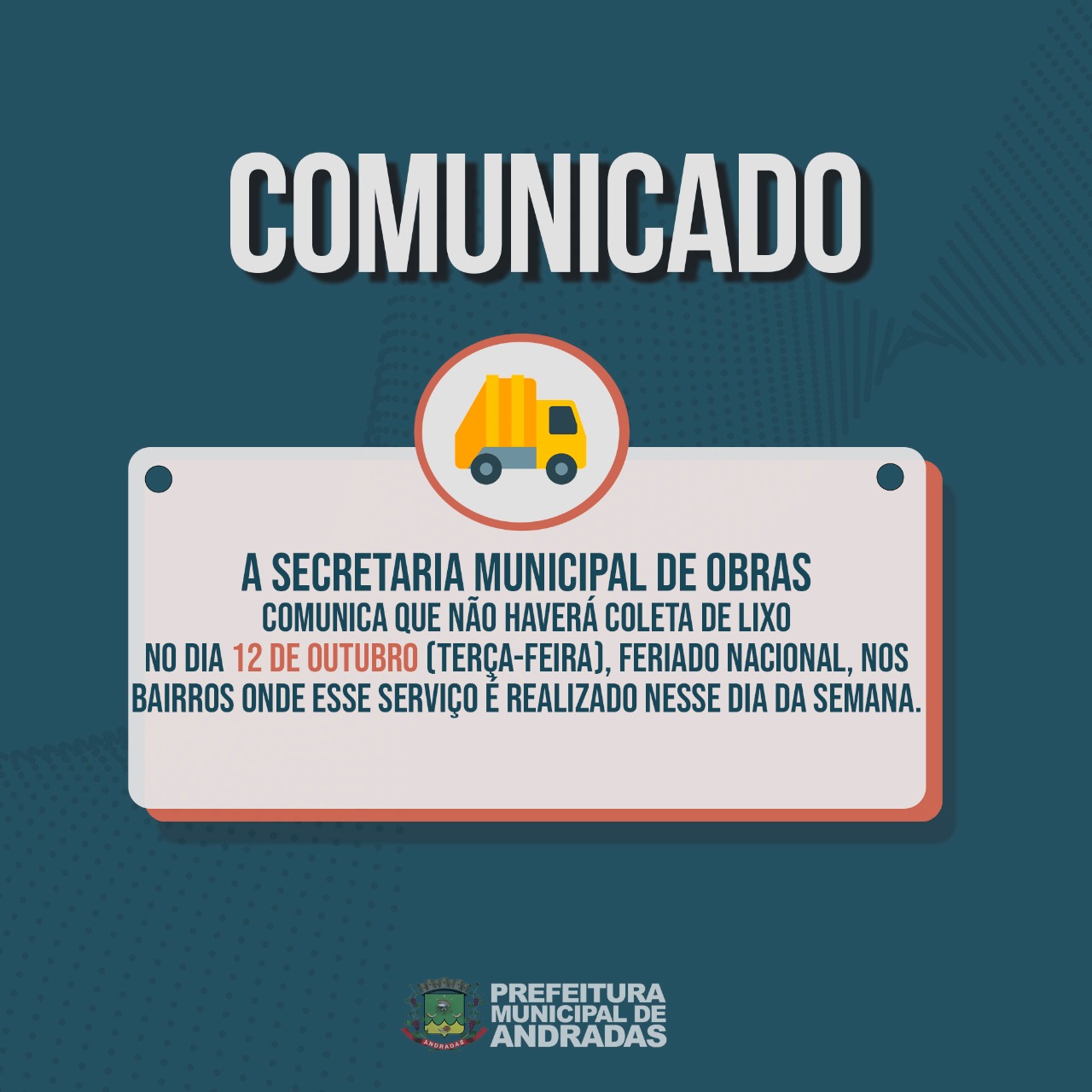 ATENÇÃO! NÃO HAVERÁ COLETA DE LIXO NO FERIADO DO DIA 12 DE OUTUBRO!