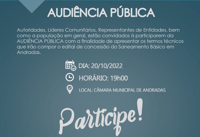 ATENÇÃO! PARTICIPE DA AUDIÊNCIA PÚBLICA DA APRESENTAÇÃO DOS TERMOS TÉCNICOS DO EDITAL DE CONCESSÃO DO SANEAMENTO BÁSICO!