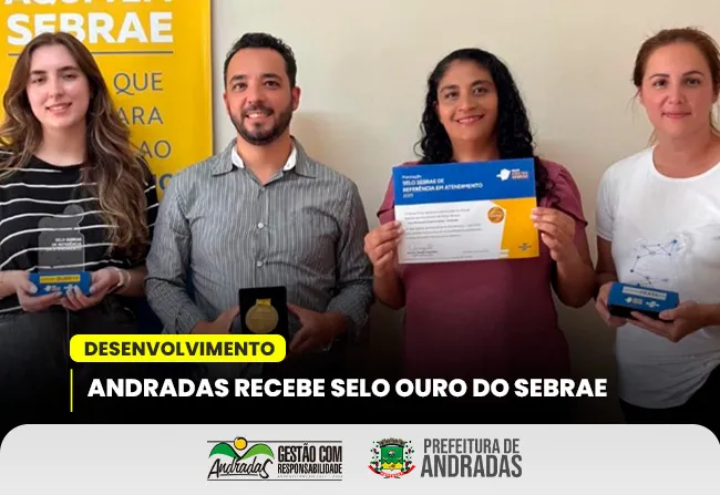 Andradas recebe Selo Ouro do Sebrae pelo atendimento aos empreendedores