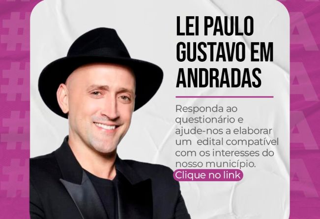 PREFEITURA DE ANDRADAS PROMOVE CONSULTA PÚBLICA SOBRE A LEI PAULO GUSTAVO
