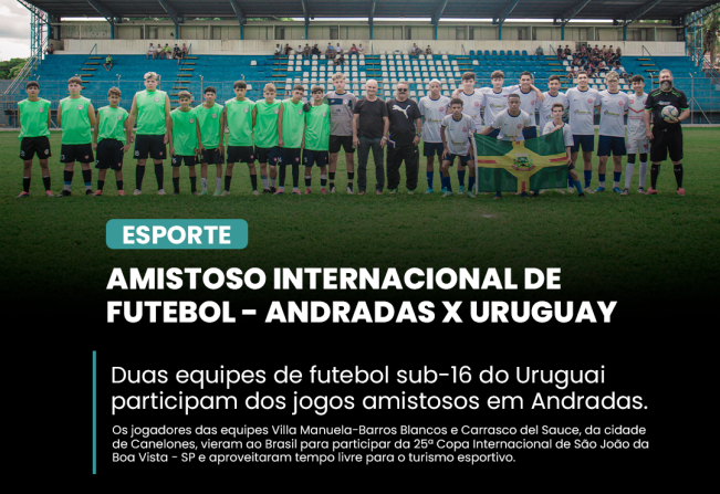 Amistoso Internacional de Futebol - Andradas x Uruguay