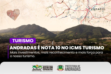 Andradas alcança nota máxima no ICMS Turismo
