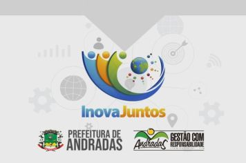 PREFEITURA DE ANDRADAS INAUGURA O ESPAÇO DE INOVAÇÃO DO PROJETO INOVAJUNTOS NO DIA 28 DE NOVEMBRO