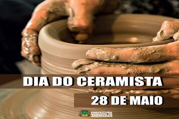 28 DE MAIO - DIA DO CERAMISTA