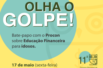 PROCON ANDRADAS PROMOVE PALESTRA SOBRE EDUCAÇÃO FINANCEIRA PARA OS IDOSOS NA PRÓXIMA SEXTA-FEIRA, 17 DE MAIO