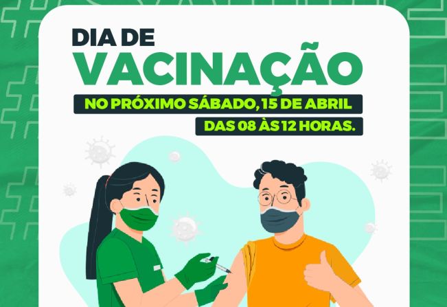SAÚDE PROMOVE DIA D DA VACINAÇÃO NO PRÓXIMO SÁBADO, 15 DE ABRIL