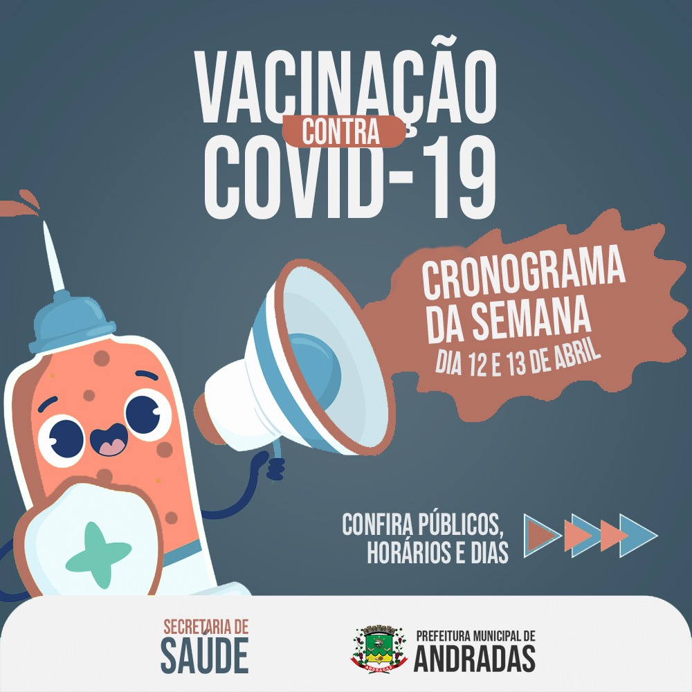 VACINA COVID-19: VEJA AS DATAS E LOCAIS PARA SE VACINAR NA PRÓXIMA SEMANA EM ANDRADAS