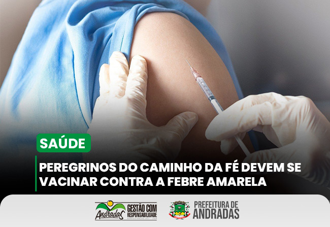 Prefeitura de Andradas orienta peregrinos a se vacinarem contra a febre amarela