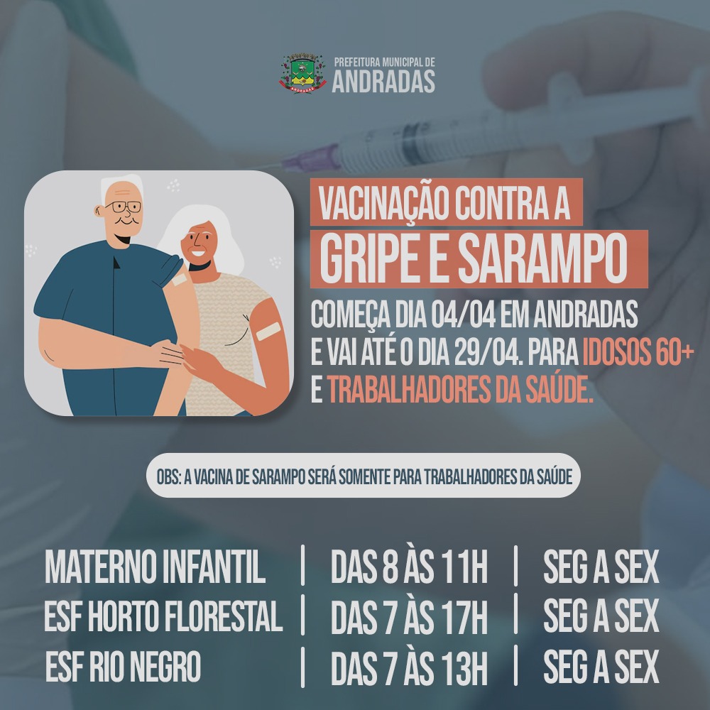 VACINAÇÃO CONTRA A GRIPE E SARAMPO COMEÇA NA PRÓXIMA SEMANA EM ANDRADAS